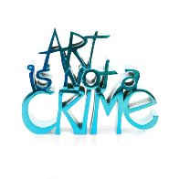 Art is Not a Crime (Chrome Blue) Resin Sculpture 2021 8 in Sculpture by Mr. Brainwash - 0