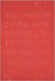 Reason Why I Work With Maurice, Is Because Here the Beer Cost Me Nothing 1990 Limited Edition Print - Gunther Forg Reason Why I Work With Maurice, Is Because Here the Beer Cost Me Nothing 1990 Limited Edition Print - Gunther Forg