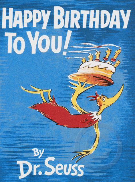 Happy Birthday to You Limited Edition Print by Dr. Seuss