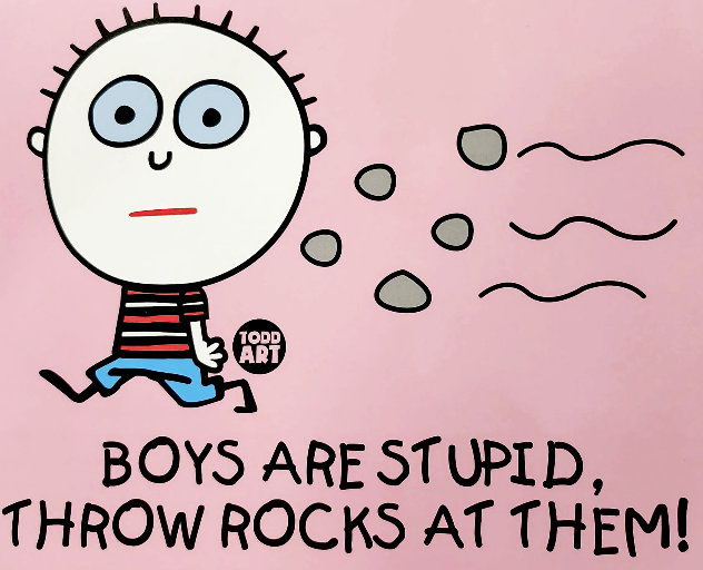 Boys are Stupid Throw Rocks at Them 2004 - Huge Limited Edition Print by Todd Goldman