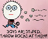 Boys are Stupid Throw Rocks at Them 2004 - Huge Limited Edition Print by Todd Goldman - 0