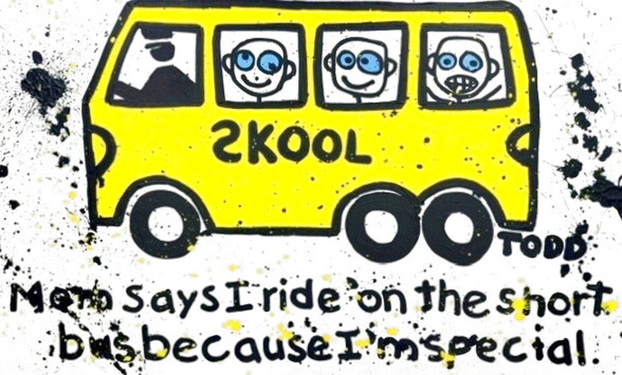 Mom Says I Ride on the Short Bus Because Im Special Acrylic on Canvas ...