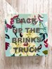 Back Up the Brinks Truck 12x12 - Acrylic on Canvas Original Painting by Ashley Longshore - 1