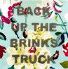 Back Up the Brinks Truck 12x12 - Acrylic on Canvas Original Painting by Ashley Longshore - 0
