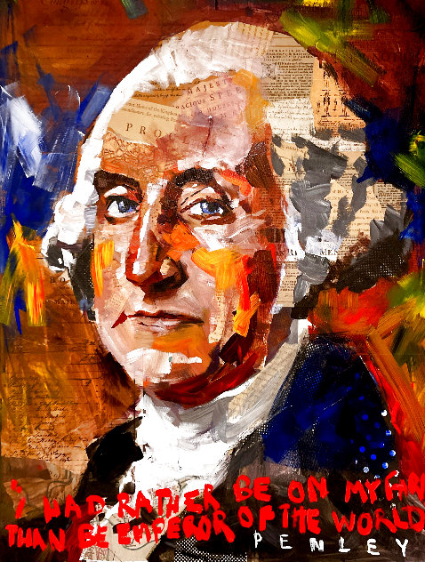 George Washington With His Favorite Quote 2009 30x24 Original Painting by Steve Penley