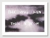 That Was Then This Is Now 2014 Limited Edition Print by Edward Ruscha - 2 That Was Then This Is Now 2014 Limited Edition Print by Edward Ruscha - 2